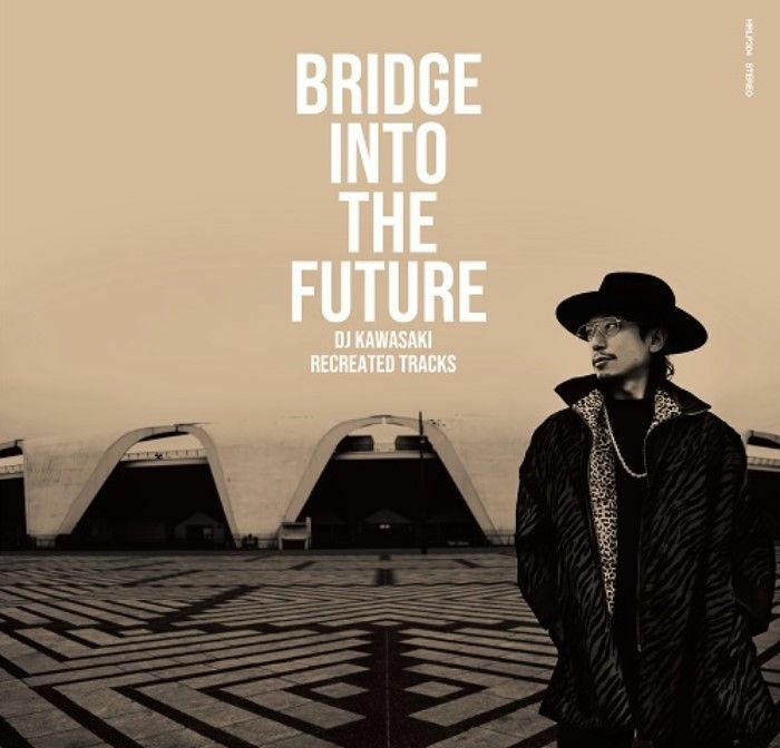 DJ Kawasaki Bridge Into The Future: Recreated Tracks