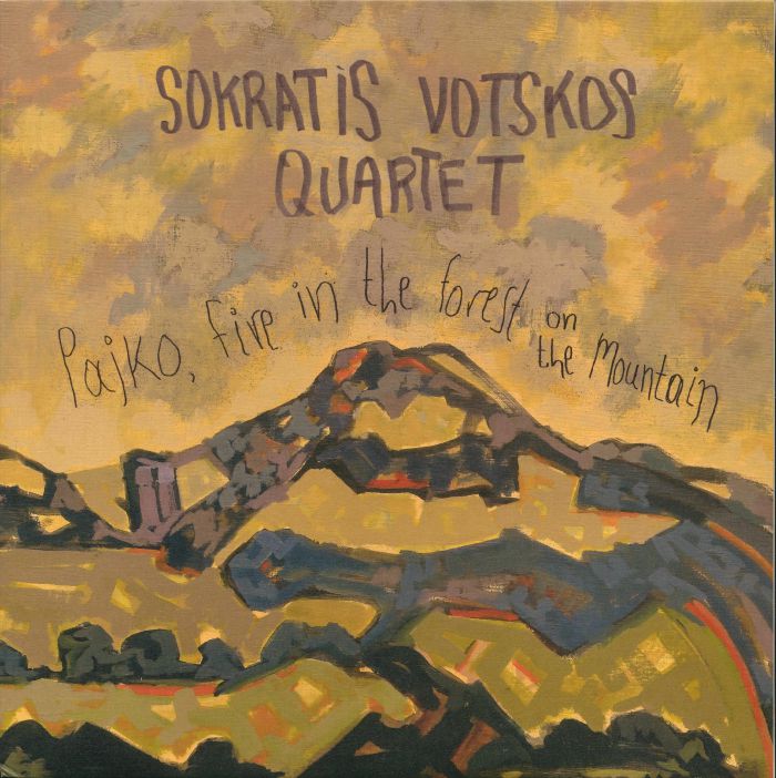 Sokratis Votskos Quartet Pajko Fire In The Forest On The Mountain