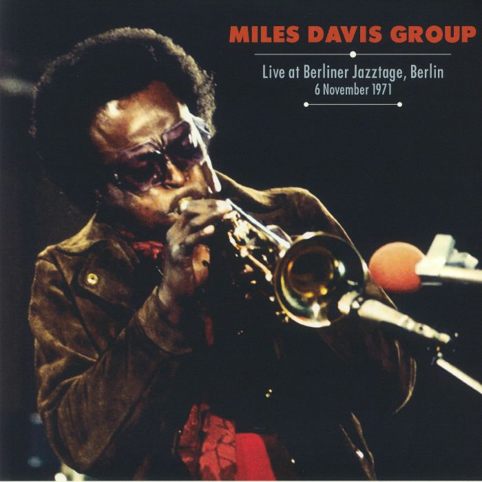 Miles Davis Group Live At Berliner Jazztage Berlin 6 November 1971
