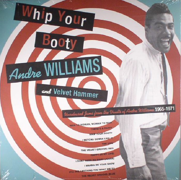 Andre Williams | Velvet Hammer Whip Your Booty: Rare and Unreleased Soul Funk and Dance Jam From The Vaults Of Andre Williams 1965 1971