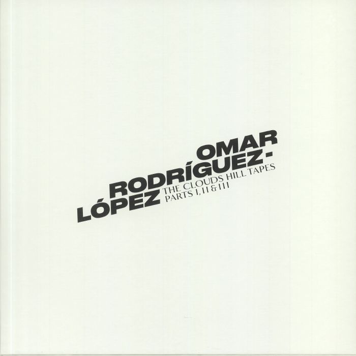Omar Rodriguez Lopez The Clouds Hill Tapes Parts I II and III