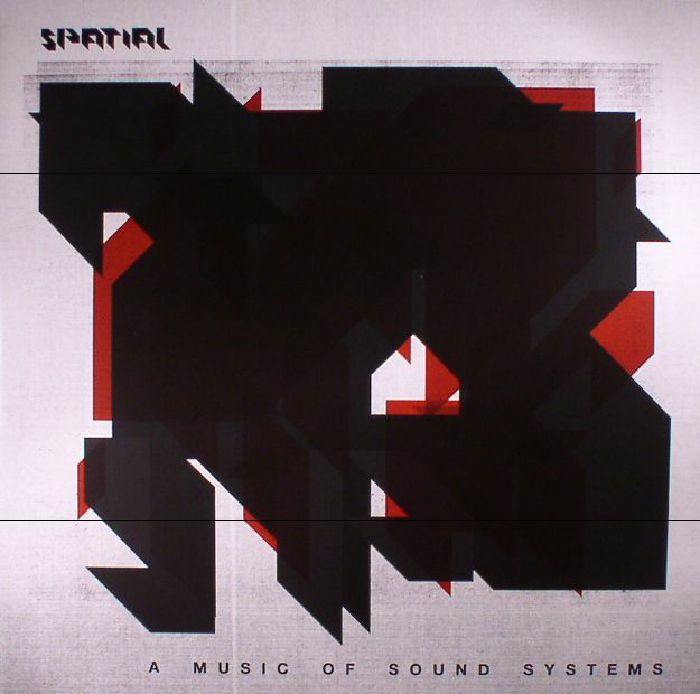 Spatial A Music Of Sound Systems