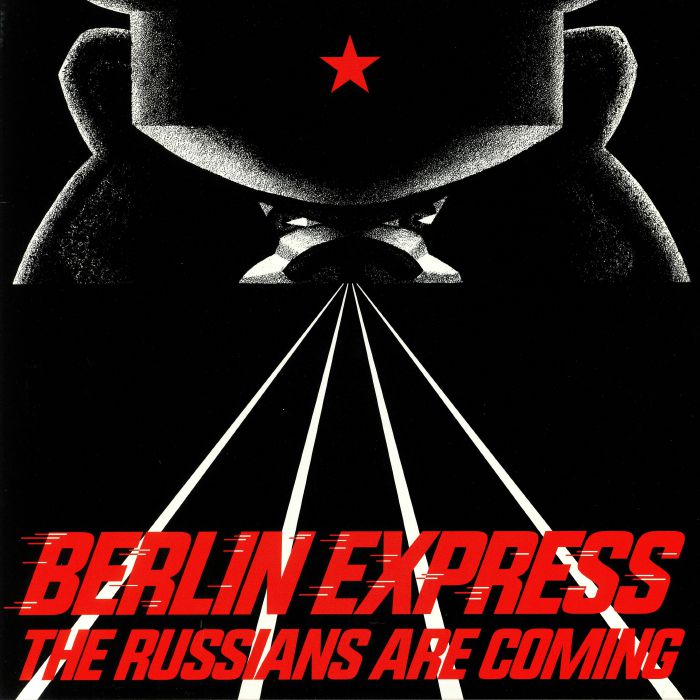 Berlin Express The Russians Are Coming