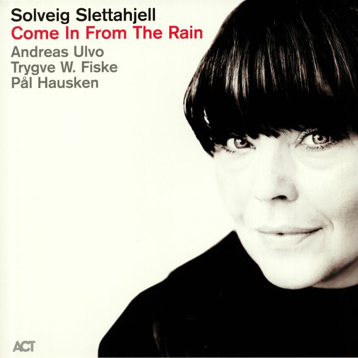 Solveig Slettahjell Come In From The Rain