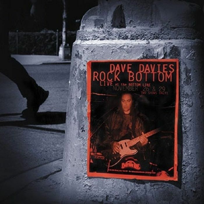 Dave Davies Rock Bottom: Live At The Bottom Line (20th Anniversary Edition)