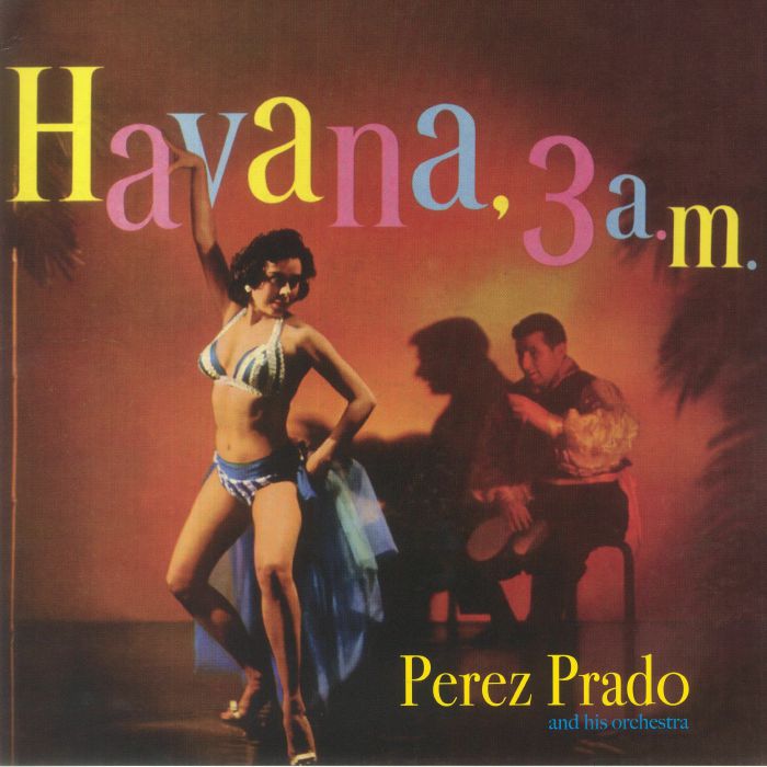 Perez Prado Havana 3 AM