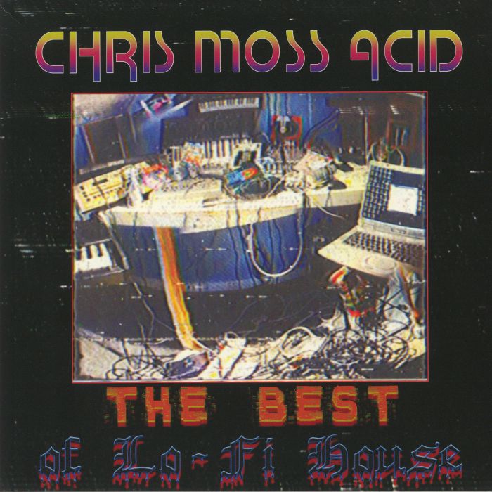 Chris Moss Acid The Best Of Lo Fi House