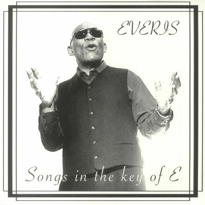 Everis Songs In The Key Of E