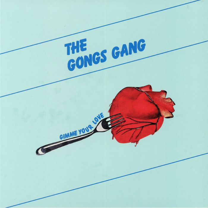 The Gongs Gang Gimme Your Love