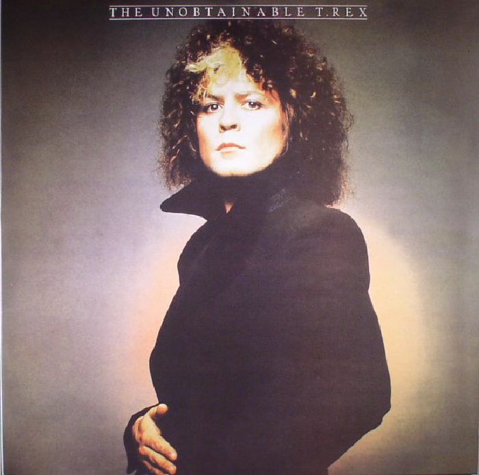 T Rex The Unobtainable (reissue)
