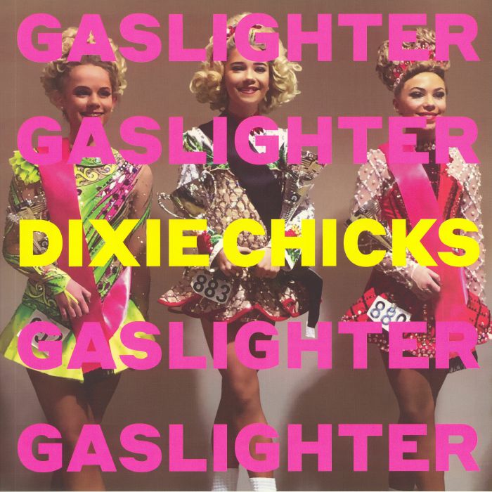 The Dixie Chicks – Gaslighter vinyl cover