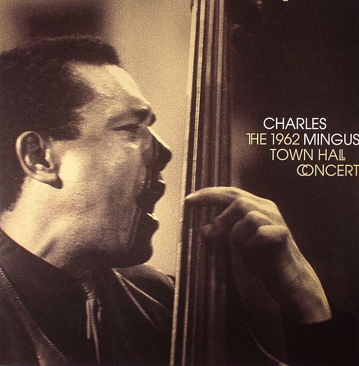 Charles Mingus The 1962 Town Hall Concert (stereo) (remastered)