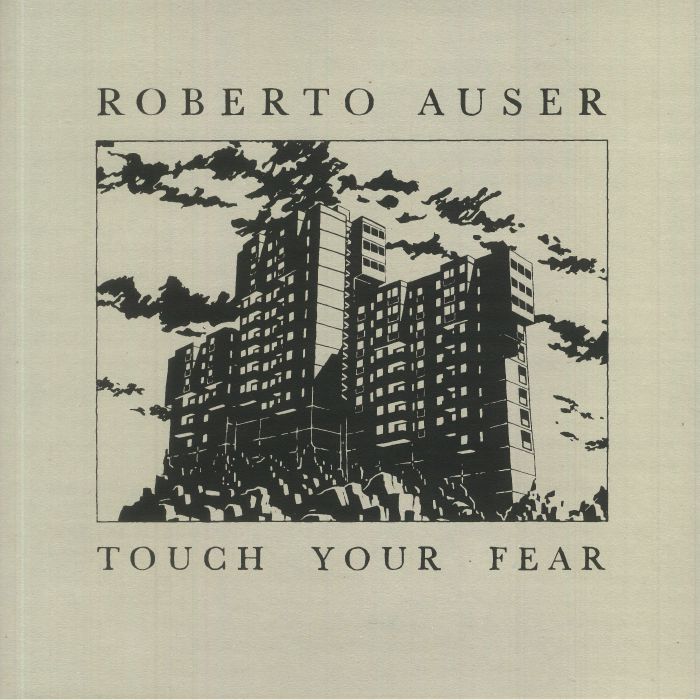 Roberto Auser Touch Your Fear