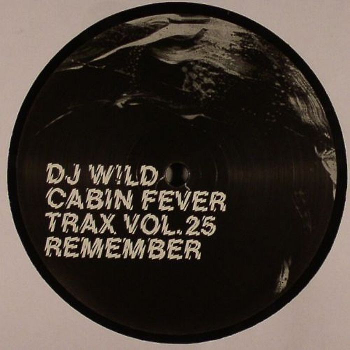 DJ Wild – Cabin Fever Trax Vol 25 vinyl cover