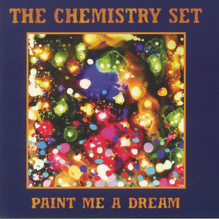 The Chemistry Set Paint Me A Dream