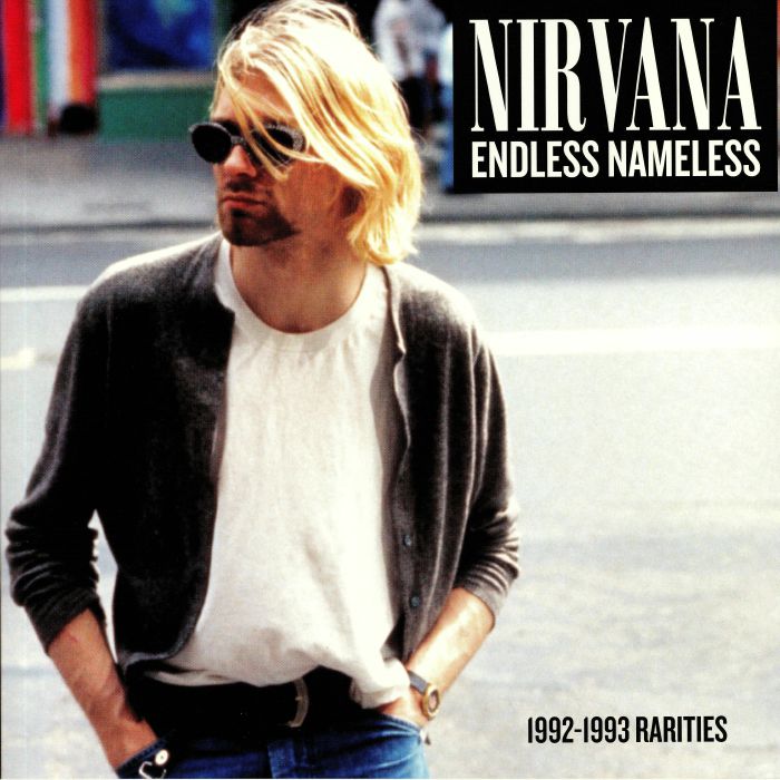 Nirvana Endless Nameless: 1992 1993 Rarities