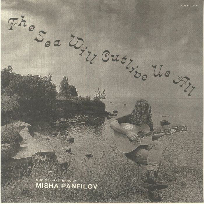 Misha Panfilov The Sea Will Outlive Us All