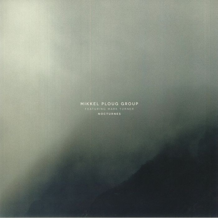 Mikkel Ploug Group | Mark Turner Nocturnes