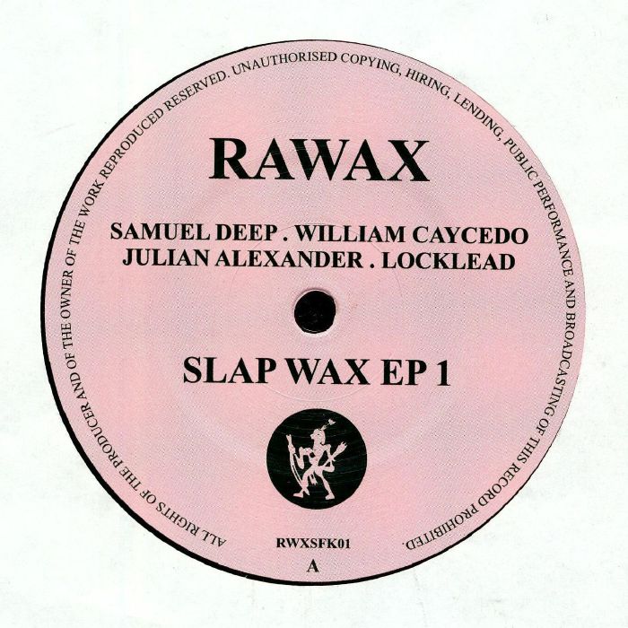 Samuel Deep | William Caycedo | Locklead | Julian Alexander Slap Wax 1