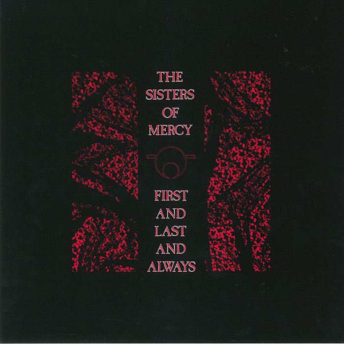 The Sisters Of Mercy First and Last and Always (reissue)