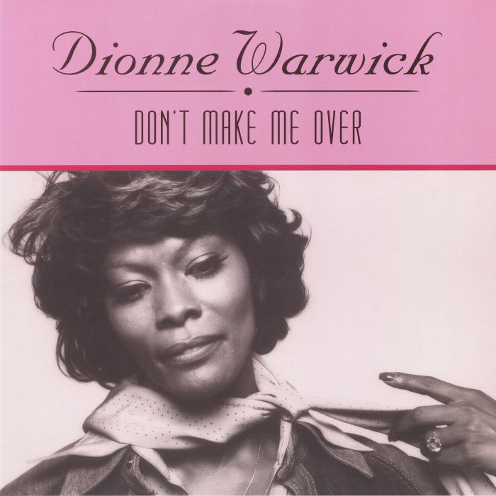 Dionne Warwick Dont Make Me Over (reissue)