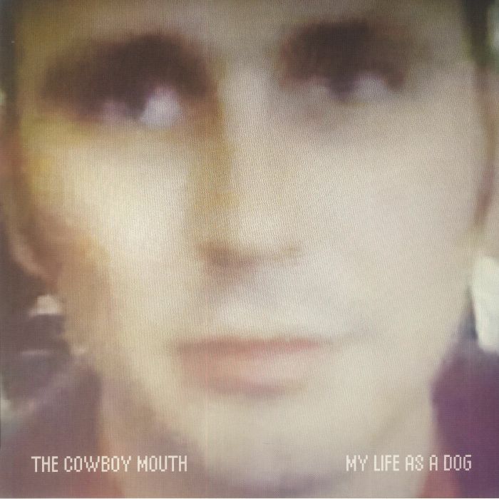 Cowboy Mouth My Life As A Dog