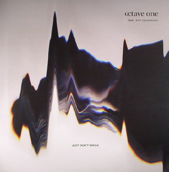 Octave One | Ann Saunderson Just Dont Speak