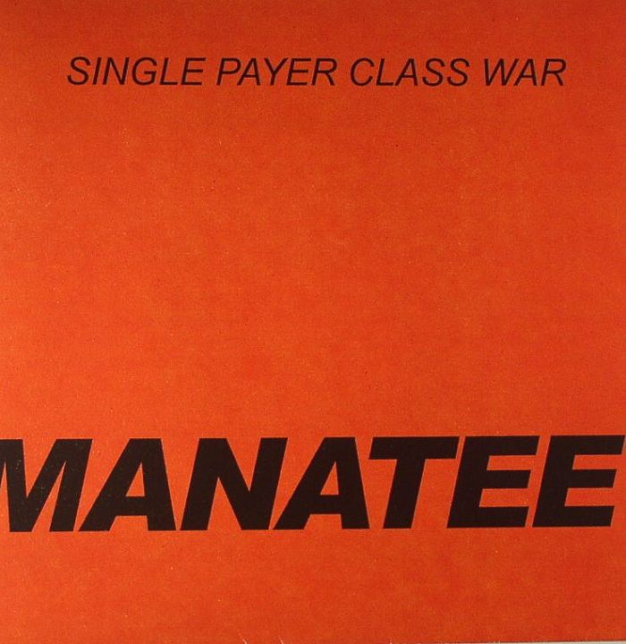 Manatee Single Payer Class War