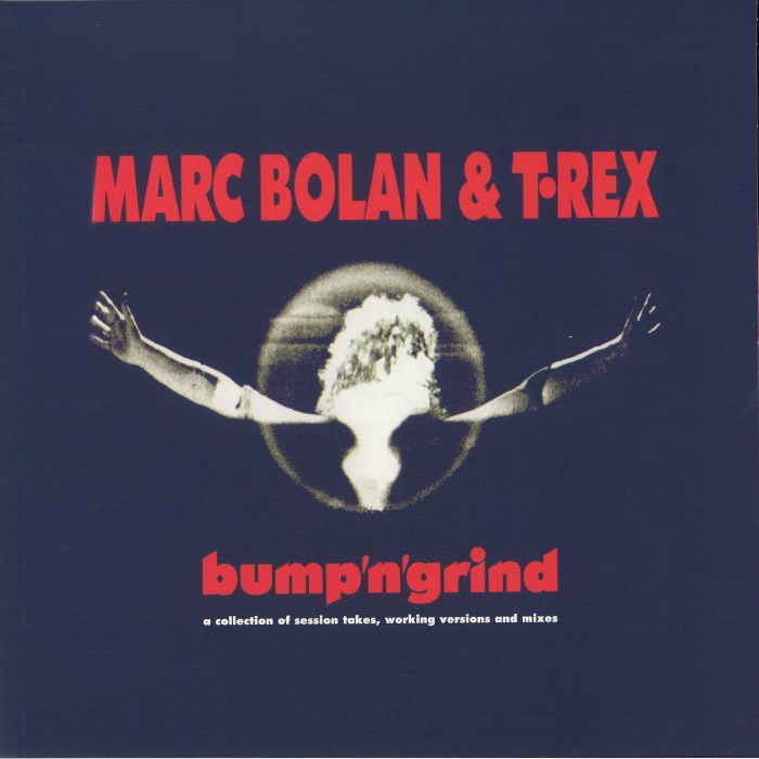 Marc Bolan | T Rex Bump N Grind