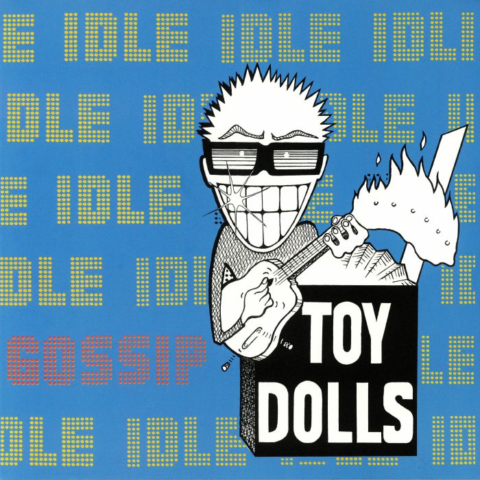 Toy Dolls – Idle Gossip vinyl cover