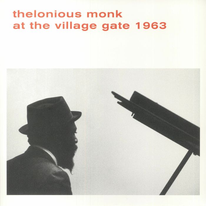 Thelonious Monk At The Village Gate 1963