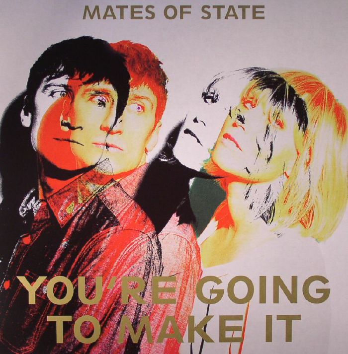 Mates Of State Youre Going To Make It