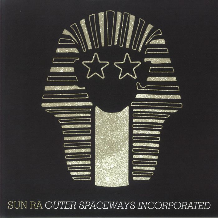 Sun Ra Outer Spaceways Incorporated