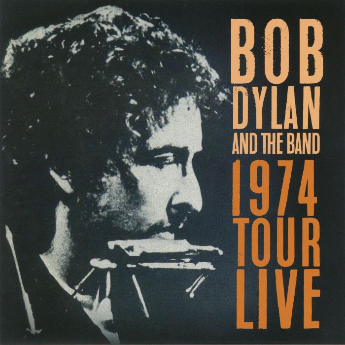 Bob Dylan and The Band 1974 Tour Live