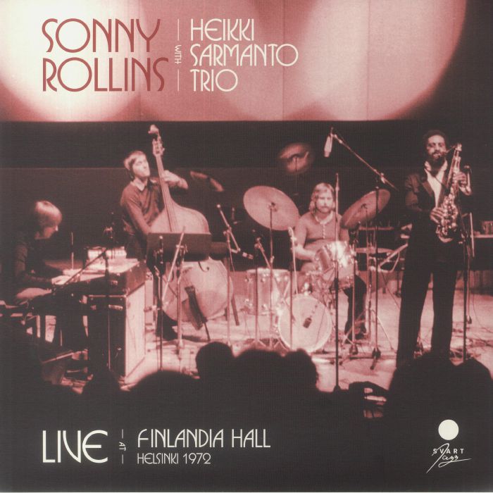 Sonny Rollins | Heikki Sarmanto Trio Live At Finlandia Hall Helsinki 1972