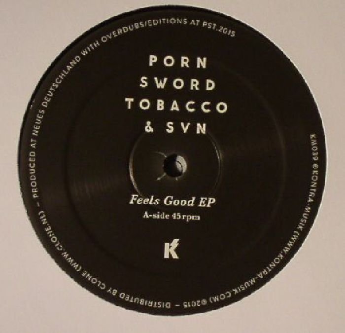 Porn Sword Tobacco | Svn Feels Good EP