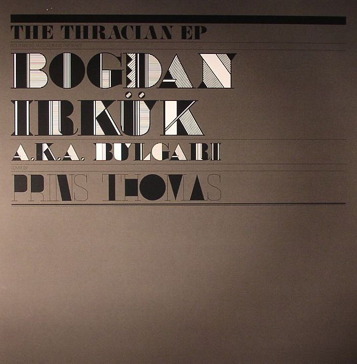 Bogdan Irkuk The Thracian Plain EP
