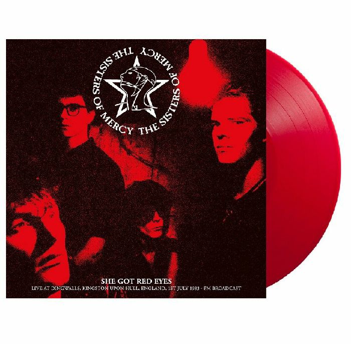 Sisters Of Mercy – She Got Red Eyes: Live At Dingwalls Kingston Upon Hull England 1st July 1983 Fm Broadcast vinyl cover