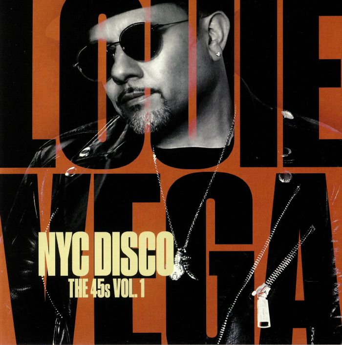 Louie Vega NYC Disco: The 45s Vol 1