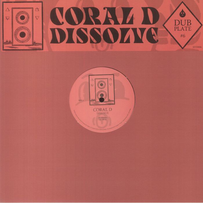 Coral D Dubplate  6: Dissolve