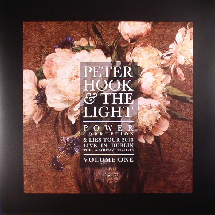 Peter Hook and The Light Power Corruption and Lies Tour 2013: Live In Dublin Volume 1 (Record Store Day 2017)