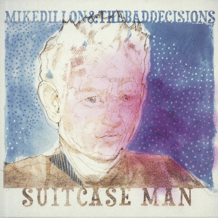 Mike Dillion and The Bad Decisions Suitcase Man