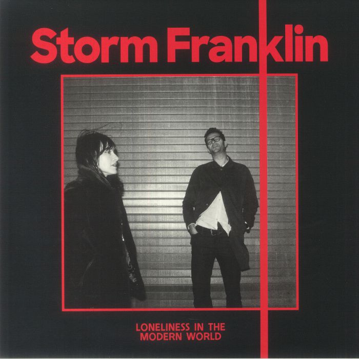 Storm Franklin Loneliness In The Modern World