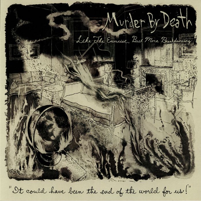 Murder By Death Like The Exorcist, But More Breakdancing