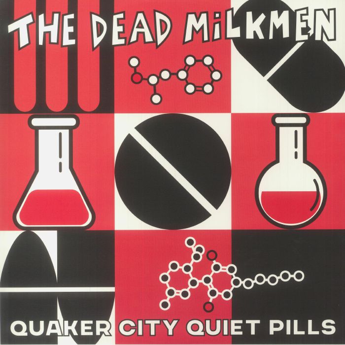 The Dead Milkmen Quaker City Quiet Pills