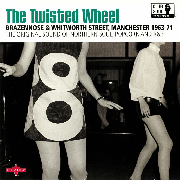 Various Artists The Twisted Wheel: Brazennose and Whitworth Street Machester 1963 71 The Original Sound Of Northern Soul Popcorn and RandB
