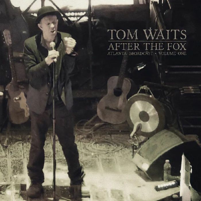 Tom Waits After The Fox: Atlanta Broadcast Volume One