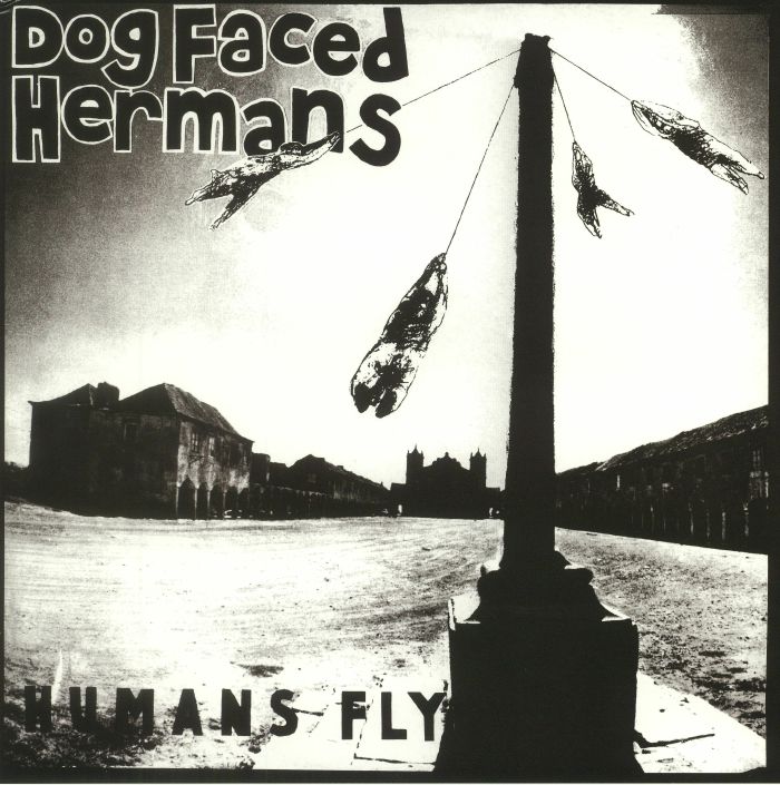 Dog Faced Hermans Humans Fly (reissue)