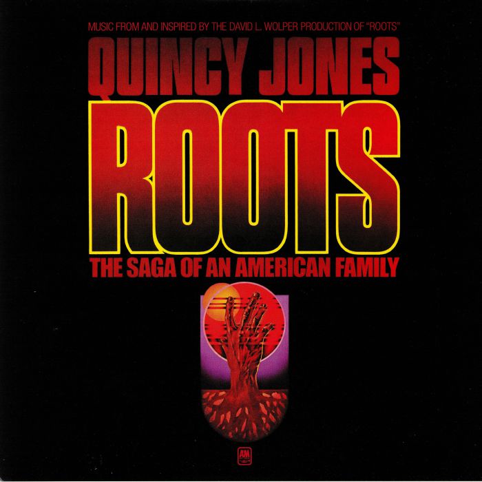 Quincy Jones Roots: The Saga Of An American Family (Soundtrack) (30th Anniversary Edition)