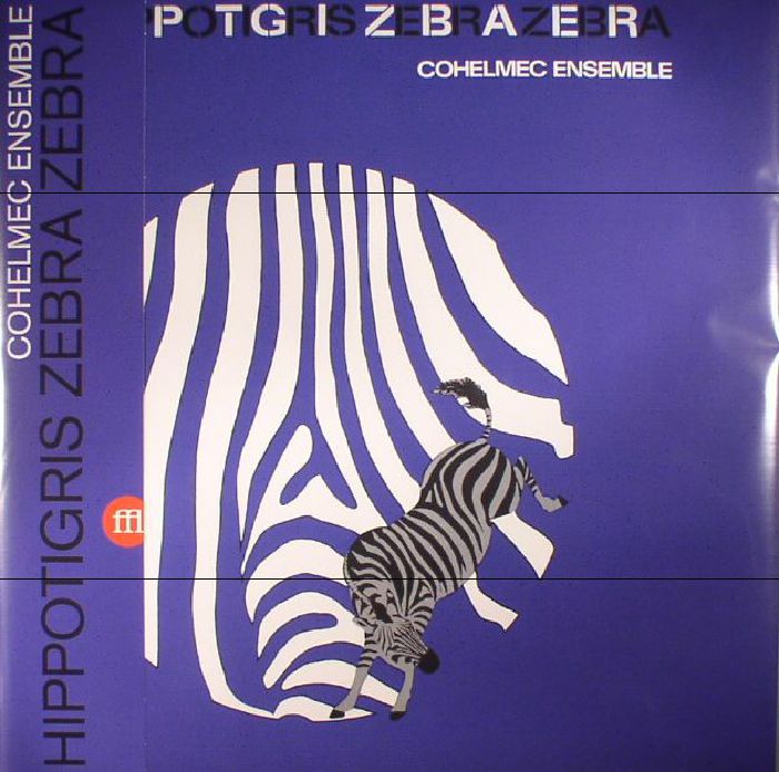 Cohelmec Ensemble Hippotigris Zebra Zebra (reissue)